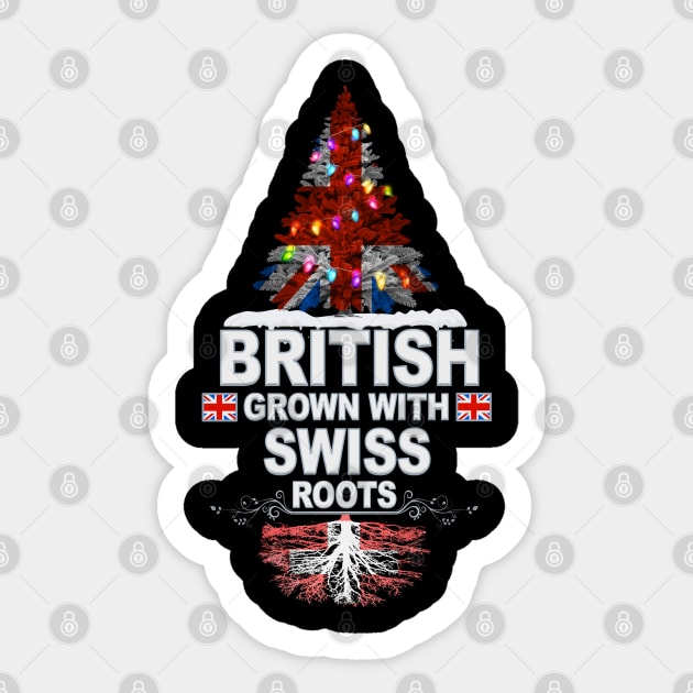 British Grown With Swiss Roots - Gift for Swiss With Roots From Switzerland Sticker by Country Flags